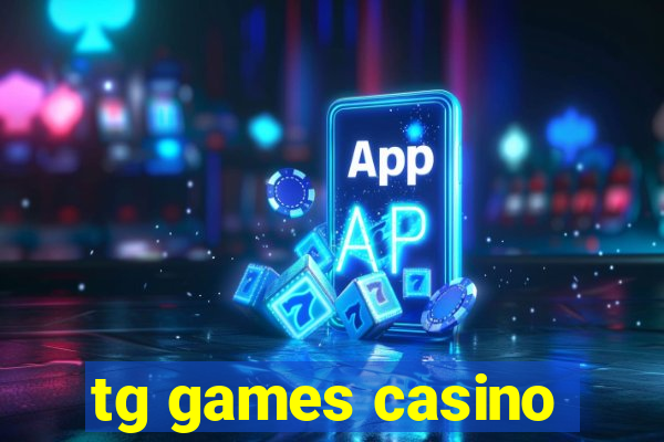 tg games casino